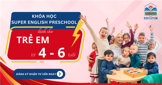 Super English Preschool mầm non (4 - 6 Tuổi)