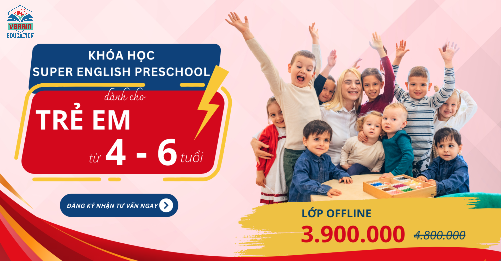 Khóa học Super English Preschool dành cho trẻ em từ 4-6 tuổi