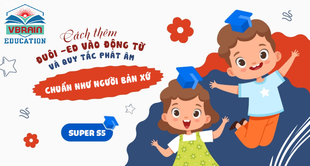 Cách thêm đuôi -ed vào động từ và quy tắc phát âm chuẩn như người bản xứ
