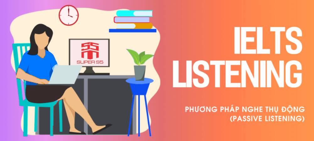 PHƯƠNG PHÁP LUYỆN NGHE TIẾNG ANH THỤ ĐỘNG THEO PHẢN XẠ